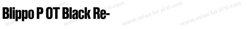 Blippo P OT Black Re字体转换